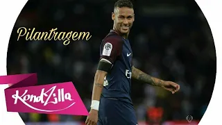 Neymar Jr - Pilantragem (MC Livinho) Feat.DJ Gabriel do Borel e DJ Perera