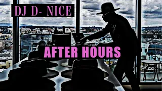 DJ D- NICE | AFTER HOURS |CLUB QUARANTINE