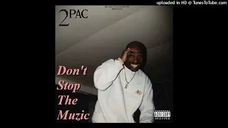 2Pac - Ghetto Star (ft. Nutt-So & Danny Boy) | Don't Stop The Muzic