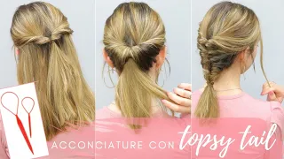 Acconciature con TOPSY TAIL | Silvia Viscardi