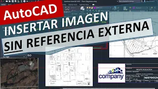 Insertar imagen en AutoCAD sin referencia externa. Embeber Logo, Plano escaneado, integrado en DWG