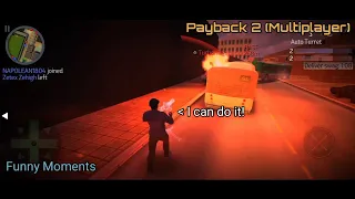 Payback 2 (Multiplayer) - No One Can Stop Me! - [Funny Moments]