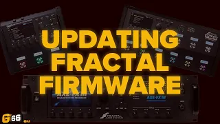 How to Update Your Fractal Audio Axe-Fx III, FM9 & FM3 - Fractal Friday #8 with Cooper Carter