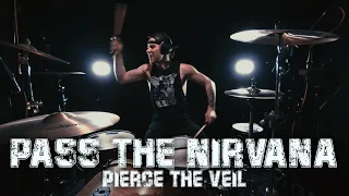 Pass The Nirvana - Pierce the Veil - Drum Cover