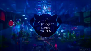 Apologize Remix | Tik Tok |抖音 Douyin | Bài hát hot Tik Tok Trung Quốc.
