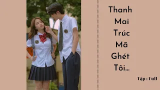 [TikTok Tin Nhắn] Thanh mai trúc mã ghét tôi - Full trọn bộ