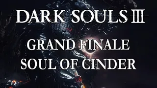 Dark Souls 3 | Grand Finale | Boss: Soul of Cinder | Full Walkthrough Part 21