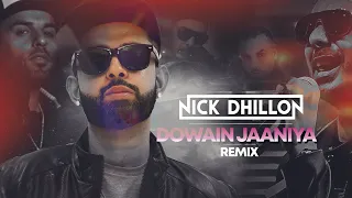 Dowain Jaaniya (Remix) - DJ Nick Dhillon | Sukhbir | H Dhami | 2020