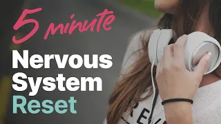 5 Minute Guided Meditation To Reset Your Nervous System