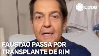 Faustão passa por transplante de rim em São Paulo