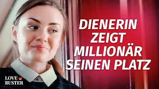 Dienerin zeigt Millionär seinen Platz | @LoveBusterDeutsch