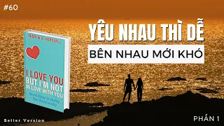 7 bước tìm lại tình yêu trong bạn (PHẦN 1) | Sách I Love You But I’m Not In Love With You