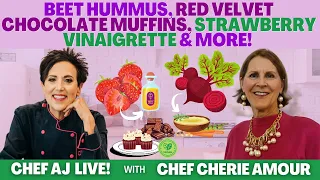 Beet Hummus, Red Velvet Chocolate Muffins, Strawberry Vinaigrette and More with Chef Cherie Amour
