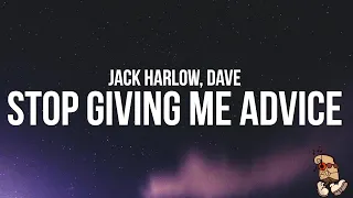 Jack Harlow & Dave - Stop Giving Me Advice (Lyrics)