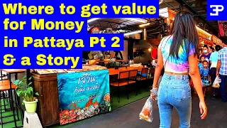 Where to get Value for Money in Pattaya Thailand Part 2