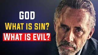 Understand Sin And Draw Close to GOD | Jordan Peterson