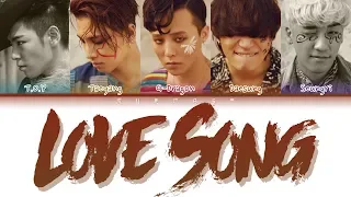 BIGBANG (빅뱅) - LOVE SONG (Color Coded Lyrics Eng/Rom/Han)