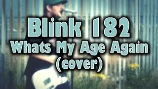 Blink 182 - Whats My Age Again STUDIO QUALITY COVER BEST VERSION