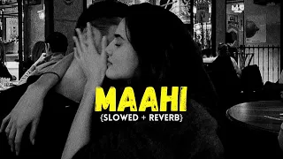 Maahi (Slowed + Reverb) - Raaz 2