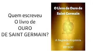 Quem escreveu o livro de Ouro de Saint Germain?