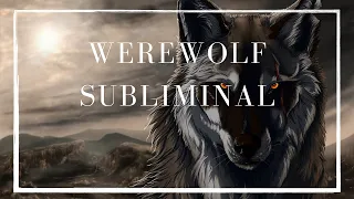 Werewolf Subliminal (LISTEN ONCE)