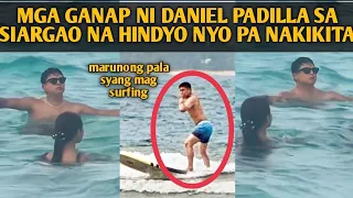 GANAP NI DANIEL PADILLA SA SIARGAO MARUNONG NA PALA SYA MAG SURFING FEBRUARY 5, 2024