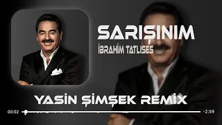 İbrahim Tatlıses - Sarışınım ( Yasin Şimşek & Ozcan Prod. Remix ) Ne Esmerde Ne Kumralda