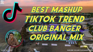 BEST MASHUP TIKTOK TREND CLUB BANGER ORIGINAL MIX - TIKTOK NONSTOP REMIX - DJ MICHAEL JOHN OFFICIAL