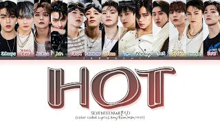 SEVENTEEN HOT Lyrics (세븐틴 HOT 가사) (Color Coded Lyrics)