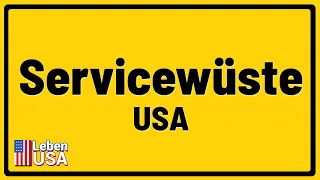 Servicewüste Amerika