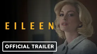 Eileen - Official Trailer (2023) Anne Hathaway, Thomasin McKenzie