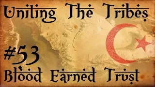 #53 Blood Earned Trust - Uniting The Tribes - Europa Universalis IV - Ironman Very Hard