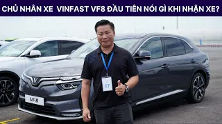 [Vlog] Những chủ nhân xe VinFast VF8 đầu tiên nói gì khi nhận xe?