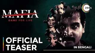 Mafia | Bengali | Official Teaser | A ZEE5 Original | Streaming Now On ZEE5