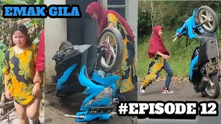 #EPISODE 12 - KEHIDUPAN EMAK gilaa 🤟