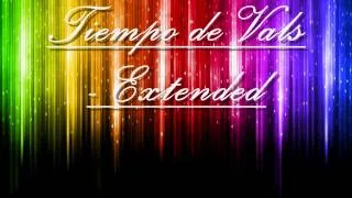 Tiempo De Vals - Extended