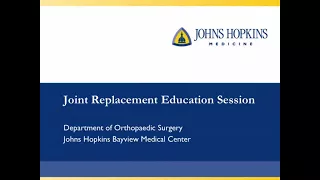 Johns Hopkins Medicine Joint Replacement Education Video