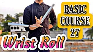 Nunchaku Wrist Roll with Back Spinning  || Lesson 27 || Nunchaku Training in Hindi