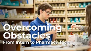 How an Ochsner Health intern got promoted to pharmacy tech by overcoming obstacles.