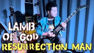 Lamb Of God - Resurrection Man (Guitar Cover) By Phone Kyaw Aung