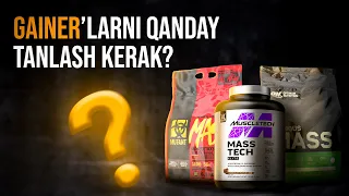 Gainer'larni qanday tanlash kerak? | Adashib qolishdan ehtiyot bo‘ling!