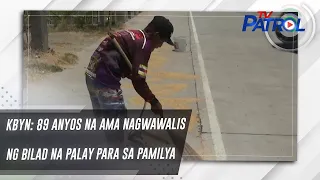 KBYN: 89 anyos na ama nagwawalis ng bilad na palay para sa pamilya | TV Patrol