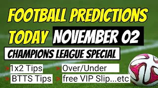 FOOTBALL PREDICTIONS TODAY: 🎁 VIP🎁 02/11/2022|SOCCER PREDICTIONS|@betting tips today