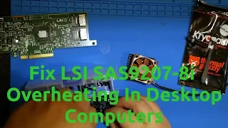 Fix LSI SAS9207-8i Overheating In Desktop Computers