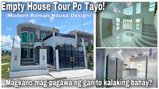 Modern Roman style Dream House Ng isa nating Subscribers /Empty House Tour /Ang Ganda Ng bahay