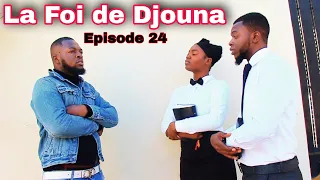 La Foi de Djouna [ Episode 24] Feyton Ayisyen 2022 ,Gade plan Jacky avèk Landa