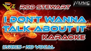 ROD STEWART - I DON'T WANNA TALK ABOUT IT - KARAOKE | ACOUSTIC COVER