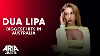 Dua Lipa: Biggest Hits in Australia | ARIA Charts