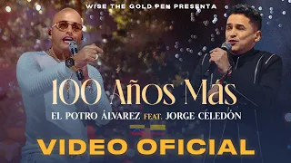 100 años El Potro Alvarez ft Jorge Celedón