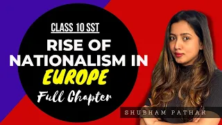 Rise of Nationalism in Europe Full Chapter | Class 10 History Chapter 1 | Shubham Pathak